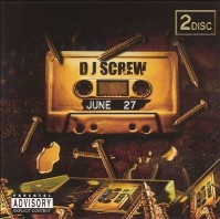 DJ SCREW - June 27