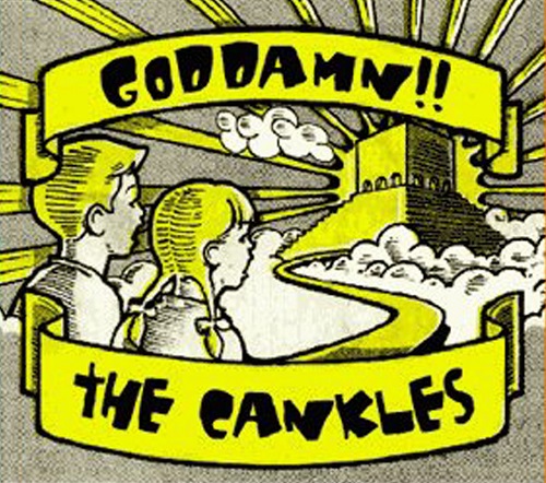 THE CANKLES - Goddamn