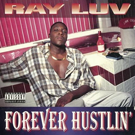 RAY LUV - Forever Hustlin'