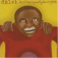 DALEK - From Filthy Tongue of Gods &amp; Griots