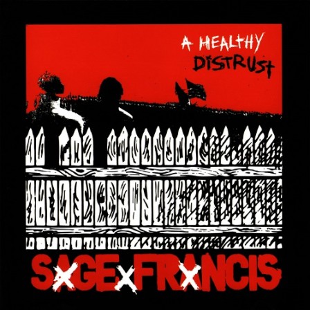 SAGE FRANCIS - A Healthy Distrust