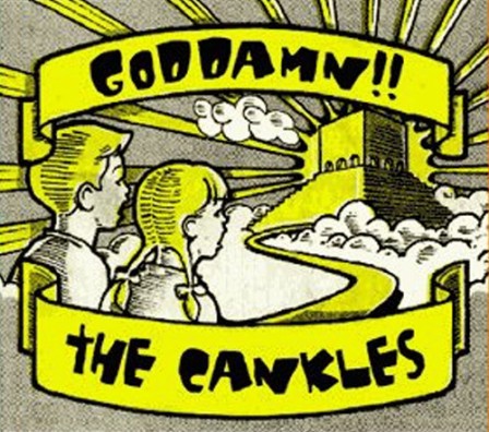 THE CANKLES - Goddamn