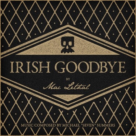 MAC LETHAL - Irish Goodbye