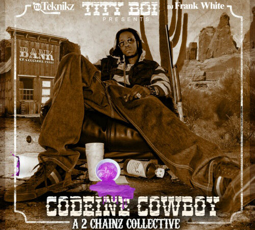 TITY BOI – Codeine Cowboy: A 2 Chainz Collective