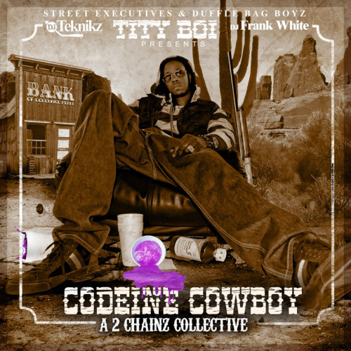 TITY BOI – Codeine Cowboy: A 2 Chainz Collective