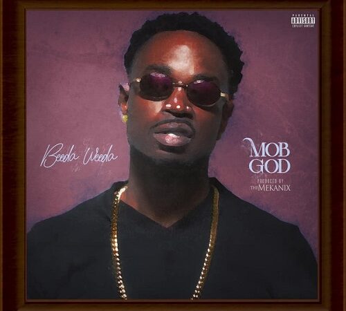 BEEDA WEEDA – Mob God