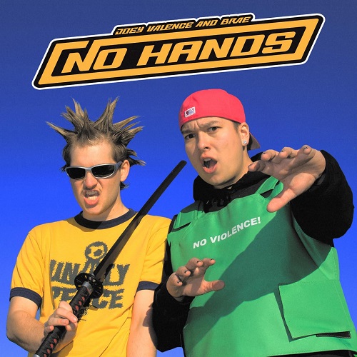 JOEY VALENCE & BRAE – No Hands