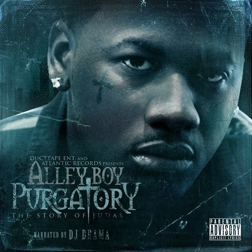 ALLEY BOY & DJ DRAMA – Purgatory