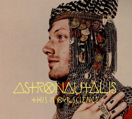 ASTRONAUTALIS – This Is Our Science