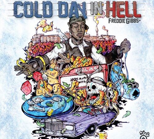 FREDDIE GIBBS – Cold Day In Hell