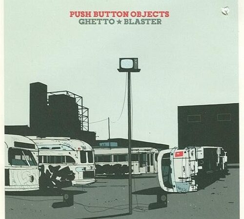 PUSH BUTTON OBJECTS – Ghetto Blaster