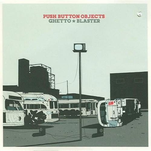 PUSH BUTTON OBJECTS – Ghetto Blaster